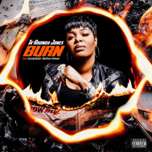 Album Burn (Explicit) oleh Ta'Rhonda Jones