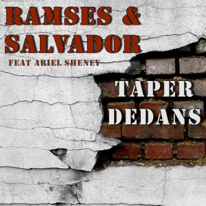 Listen to Taper dedans song with lyrics from Ramses & Salvador
