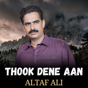 收听Altaf Ali的Thook Dene Aan歌词歌曲
