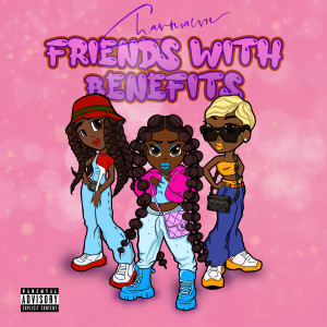 收聽Charmaine的FRIENDS WITH BENEFITS (Explicit)歌詞歌曲