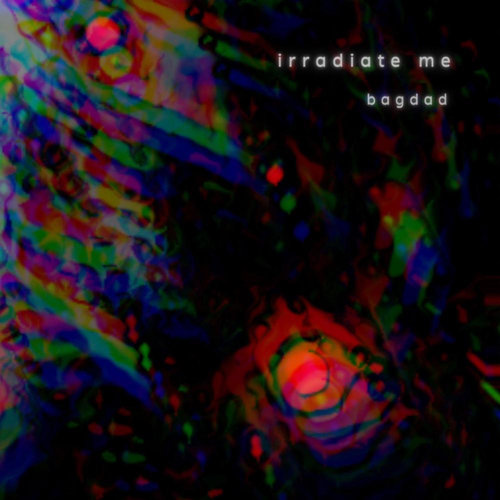 irradiate me
