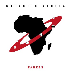 Farees的專輯Galactic Africa