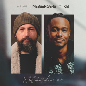 ดาวน์โหลดและฟังเพลง Wholehearted (Acoustic) พร้อมเนื้อเพลงจาก We Are Messengers