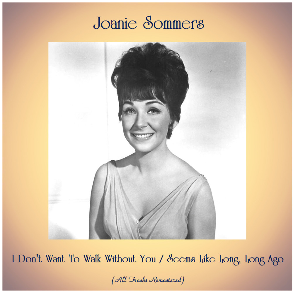 I Don't Want to Walk Without You (Remastered 2017)