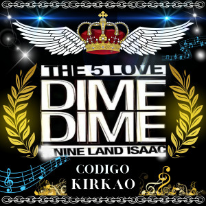 收聽Nineland Isaac的Dime Dime歌詞歌曲