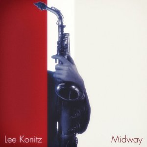 ดาวน์โหลดและฟังเพลง Midway พร้อมเนื้อเพลงจาก Lee Konitz