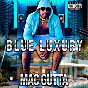 Mac Gutta的專輯Blue Luxury (Explicit)