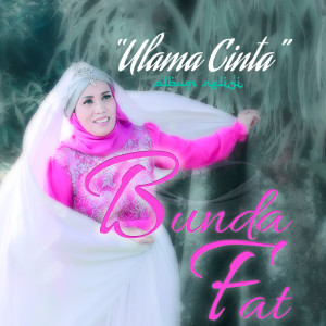 Album Ulama Cinta from Bunda Fat