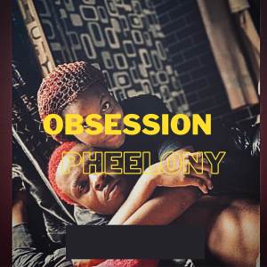 Pheelony的專輯Obsession