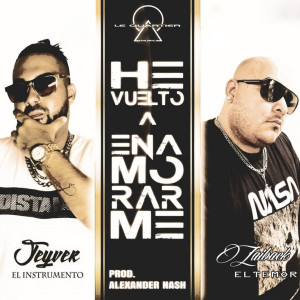 收听Zaiback El Temor的He Vuelto a Enamorarme (Explicit)歌词歌曲