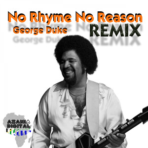 Album No Rhyme No Reason (Kek'star's Remix) oleh George Duke