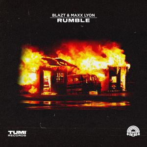 ดาวน์โหลดและฟังเพลง Rumble พร้อมเนื้อเพลงจาก Blazt
