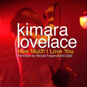ดาวน์โหลดและฟังเพลง How Much I Love You (Nicola Fasano Instrumental Mix) พร้อมเนื้อเพลงจาก Kimara Lovelace