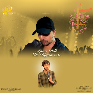 Listen to Apna Dill De Diyaa 2.0 song with lyrics from Amarjeet Jaikar