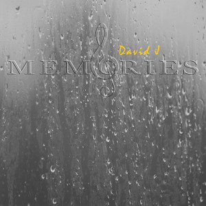 收聽David J的Memories歌詞歌曲