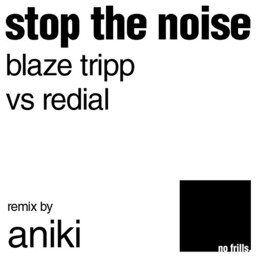 Stop The Noise (Riptide Remix)