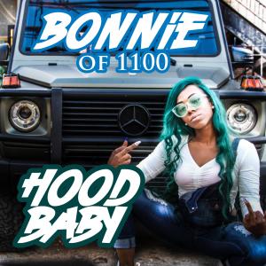 ดาวน์โหลดและฟังเพลง Hood Baby (Explicit) พร้อมเนื้อเพลงจาก Bonnie1100