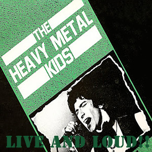Heavy Metal Kids的專輯Live And Loud!!