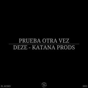 Listen to Prueba Otra Vez song with lyrics from Dezê