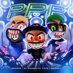 อัลบัม PPP ศิลปิน El Padrinito Toys