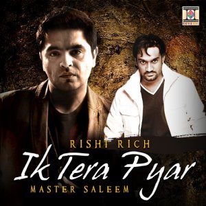 收聽Rishi Rich的Ik Tera Pyar歌詞歌曲