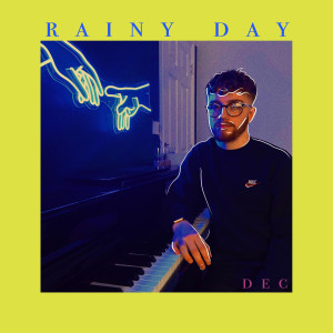 Listen to Rainy Day song with lyrics from Dec