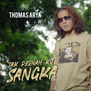 Album Tak Pernah Ku Sangka oleh Thomas Arya