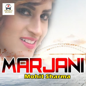 收听Mohit Sharma的Marjani歌词歌曲
