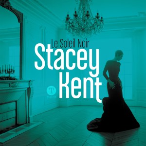Listen to Le soleil noir (Radio Edit) song with lyrics from Stacey Kent