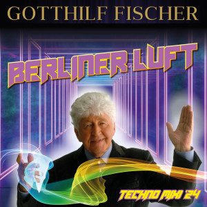 Album Berliner Luft (Techno Mix´24) from Gotthilf Fischer
