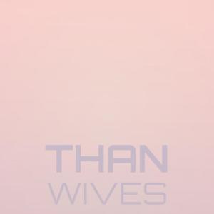 Various Artists的專輯Than Wives