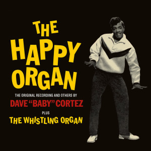 Listen to The Happy Organ (1962) song with lyrics from Dave Baby Cortez