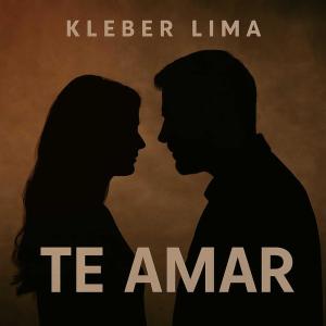 收听Kleber Lima的Te Amar歌词歌曲