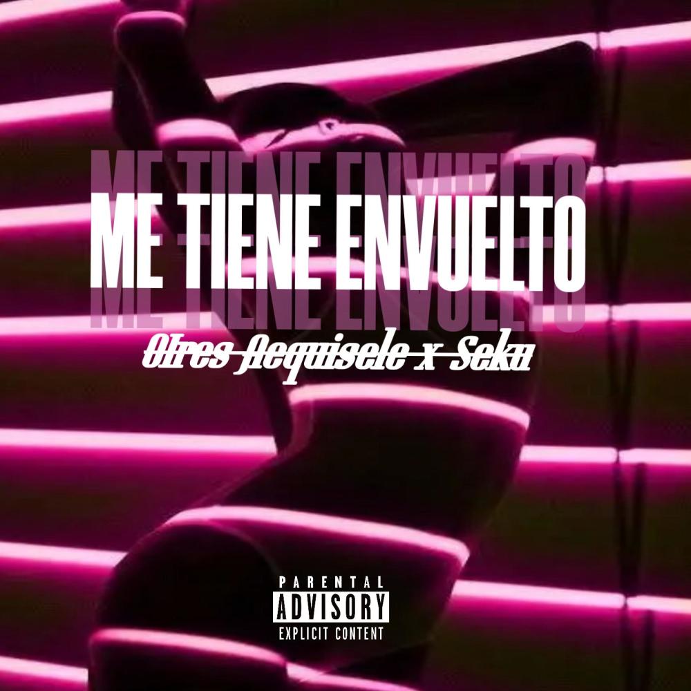 Me tiene envuelto (Explicit)