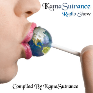 KamaSutrance Radio Show - Compiled By KamaSutrance dari KamaSutrance