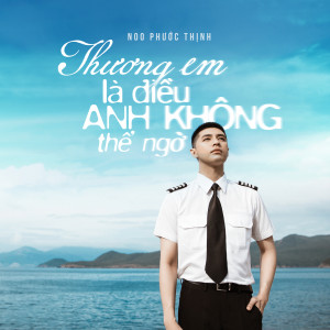 收聽Noo Phuoc Thinh的Thuong Em La Dieu Anh Khong The Ngo歌詞歌曲