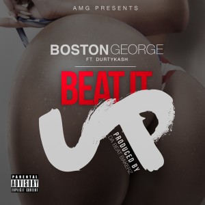 ดาวน์โหลดและฟังเพลง Beat It Up (Explicit) พร้อมเนื้อเพลงจาก Boston George