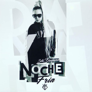ดาวน์โหลดและฟังเพลง Noche Fria พร้อมเนื้อเพลงจาก Srta. Dayana