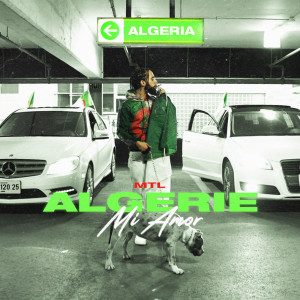 ดาวน์โหลดและฟังเพลง Algerie Mi Amour พร้อมเนื้อเพลงจาก MTL