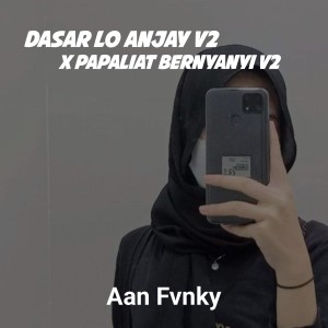 Listen to Dasar Lo Anjay, Vol. 2 x Papaliat Bernyanyi, Vol. 2 song with lyrics from Aan Fvnky