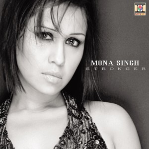 อัลบัม Stronger ศิลปิน Mona Singh