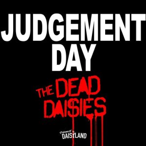 ดาวน์โหลดและฟังเพลง Judgement Day พร้อมเนื้อเพลงจาก The Dead Daisies