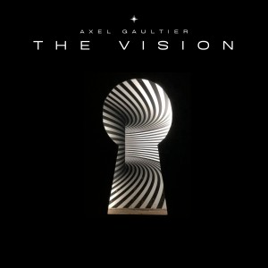 Listen to The Vision (Dj Global Byte Edit) song with lyrics from Axel Gaultier