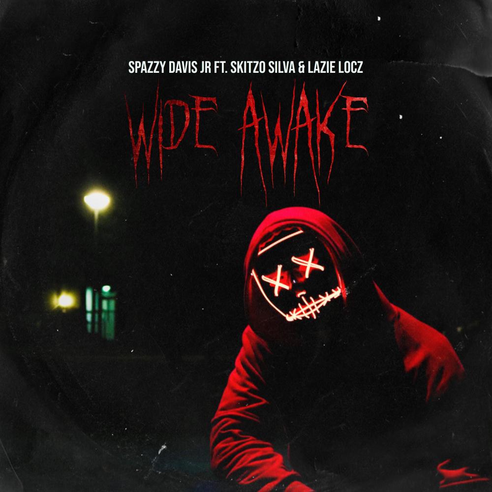 Wide Awake (feat. Lazie Locz & Skitzo Silva) (Explicit)