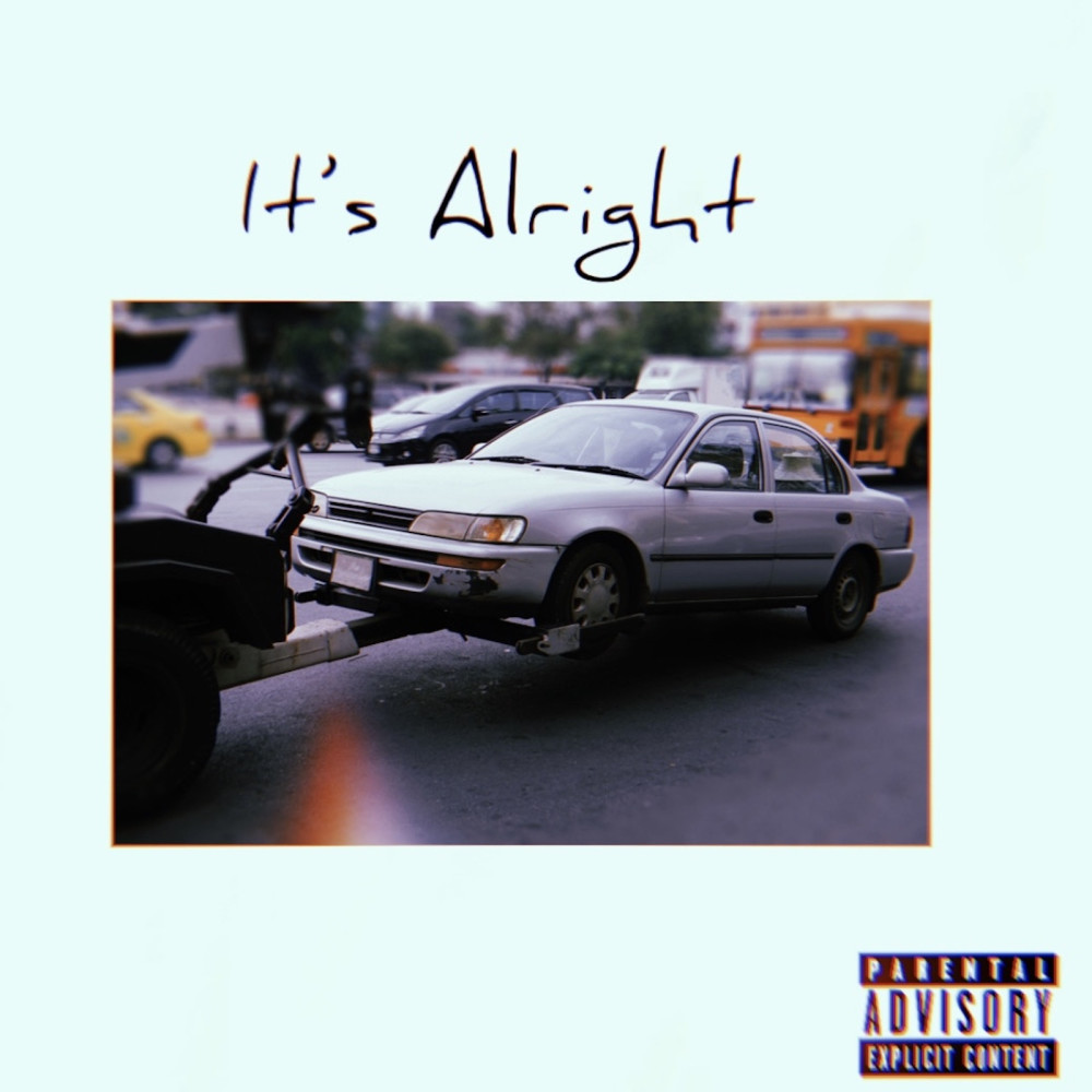 Its Alright (Explicit)