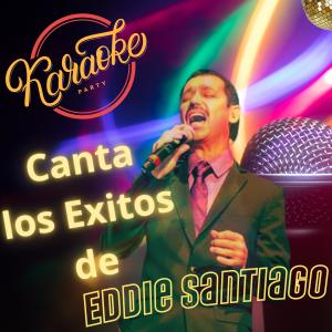 อัลบัม Canta Los Exitos de Eddie Santiago - Karaoke ศิลปิน Eddie Santiago