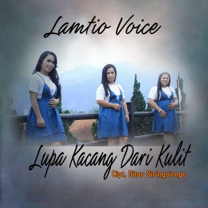 Album Lupa Kacang Dari Kulit oleh Lamtio Voice