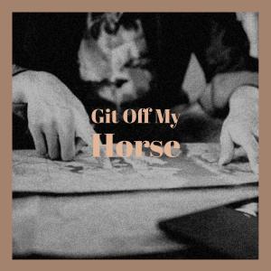 Various Artist的專輯Git Off My Horse