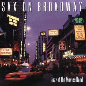 Jazz At The Movies Band的專輯Sax On Broadway