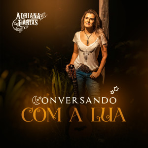 Listen to Conversando Com a Lua song with lyrics from Adriana Farias